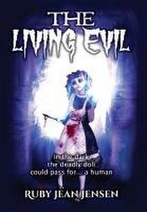 The Living Evil de Ruby Jean Jensen