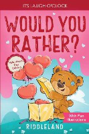 It's Laugh O'Clock - Would You Rather? Valentine's Day Edition de Riddleland