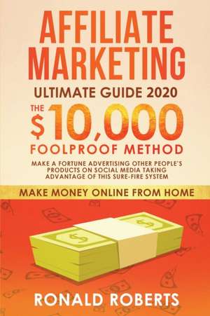 Affiliate Marketing Ultimate Guide de Roberts Ronald