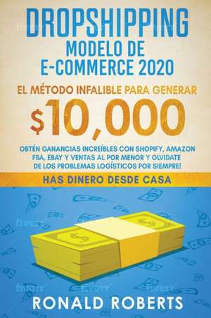 Dropshipping Modelo de E-Commerce 2020 de Roberts Ronald