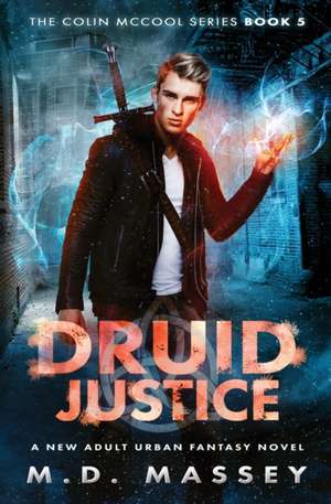 Druid Justice de M. D. Massey