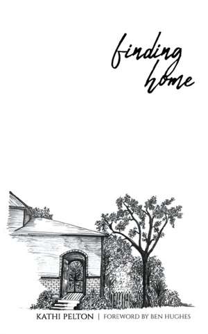 Finding Home de Kathi Pelton