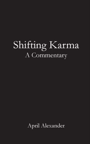 Shifting Karma de April Alexander