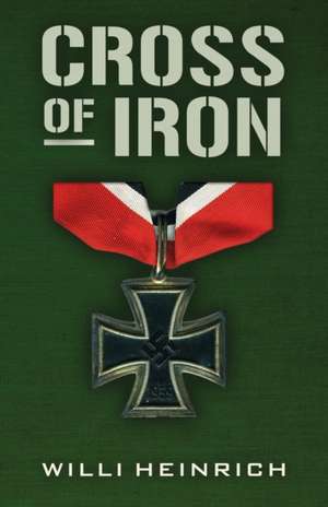 Cross of Iron de Willi Heinrich