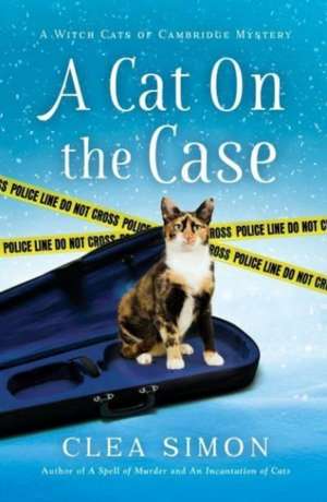 A Cat on the Case de Clea Simon