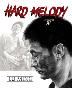 Hard Melody de Lu Ming