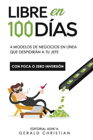 Libre en 100 días de Gerald Christian