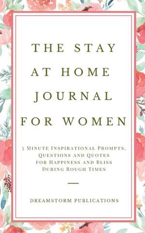 The Stay at Home Journal for Women de Dreamstorm Publications