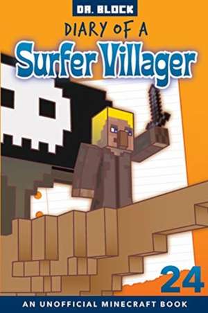 Diary of a Surfer Villager, Book 24 de Block