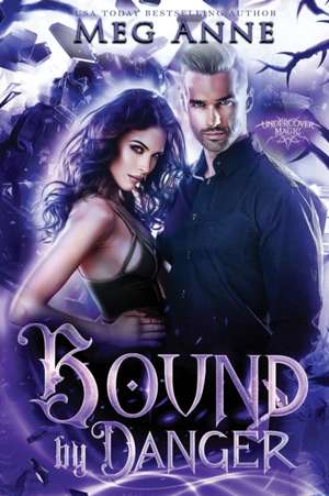 Bound by Danger de Meg Rooks