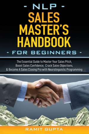 NLP Sales Master's Handbook for Beginners de Ramit Gupta