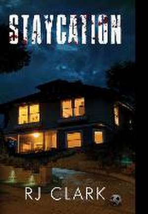 Staycation de Rj Clark