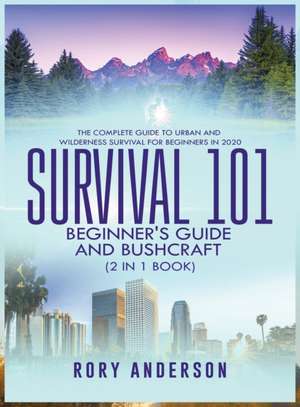 Survival 101 Beginner's Guide 2020 AND Bushcraft de Rory Anderson