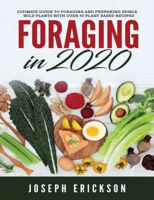 Foraging in 2020 de Joseph Erickson