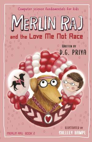 Merlin Raj and the Love Me Not Race de D. G. Priya