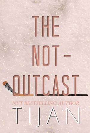 The Not-Outcast (Hardcover Edition) de Tijan