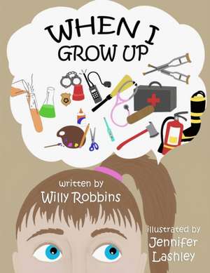 When I Grow Up de Willy Robbins