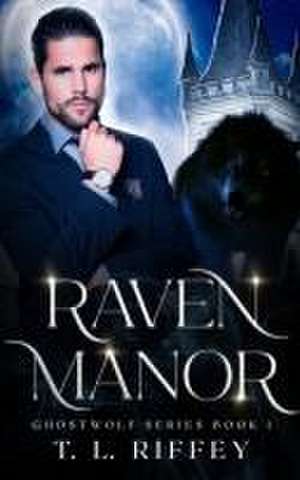 Raven Manor de T L Riffey