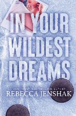 In Your Wildest Dreams de Rebecca Jenshak