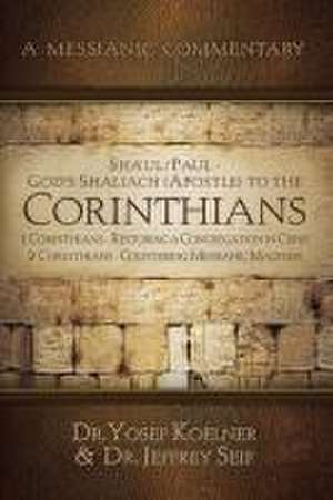 Sha'ul / Paul - God's Shaliach's (Apostle's) to the Corinthians 1 Corinthians de Koelner