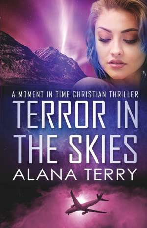 Terror in the Skies - Large Print de Alana Terry