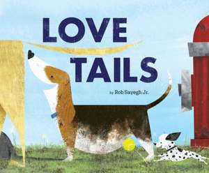 Love Tails de Rob Sayegh Jr