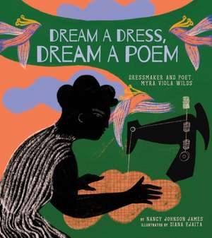 Dream a Dress, Dream a Poem de Nancy Johnson James