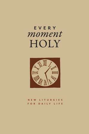 Every Moment Holy, Volume I (Gift Edition) de Douglas Kaine McKelvey