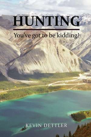 Hunting de Kevin Dettler