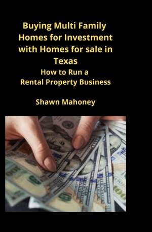 Buying Multi Family Homes for Investment with Homes for sale in Texas de Shawn Mahoney