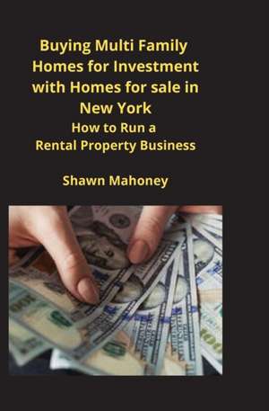 Buying Multi Family Homes for Investment with Homes for sale in New York de Shawn Mahoney