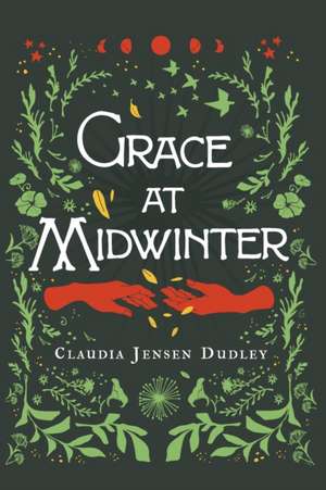 Grace at Midwinter de Claudia Jensen Dudley