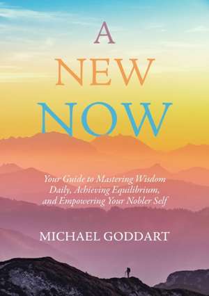 A New Now de Michael Goddart