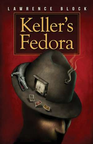 Keller's Fedora de Lawrence Block