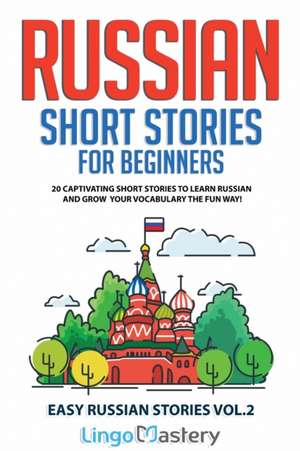 Russian Short Stories for Beginners de Lingo Mastery