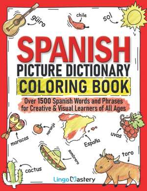 Spanish Picture Dictionary Coloring Book de Lingo Mastery