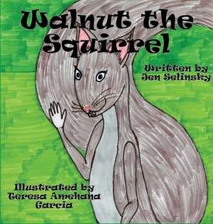 WALNUT THE SQUIRREL de Jen Selinsky