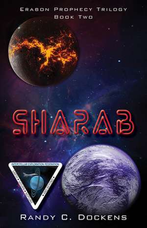 Sharab: Book Two of the Erabon Prophecy Trilogy de Randy C Dockens