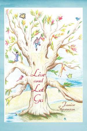 Live and Let Go de Janice Stevenson