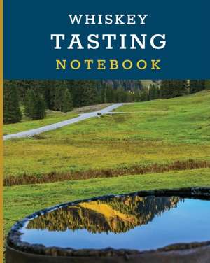 Whiskey Tasting Notebook de Patricia Larson