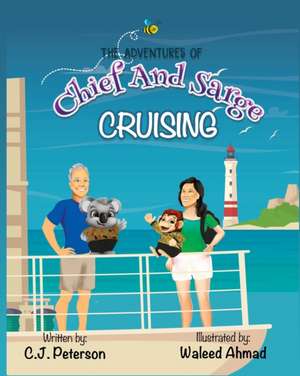 Cruising (Adventures of Chief and Sarge, Book 1) de C. J Peterson