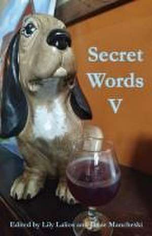 Secret Words Volume Five de Lily Lalios