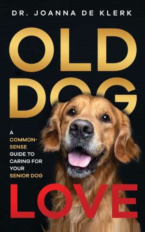 Old Dog Love de Joanna de Klerk