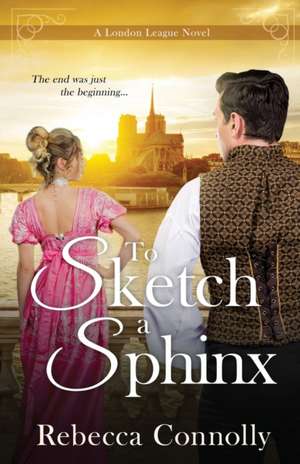 To Sketch a Sphinx de Rebecca Connolly