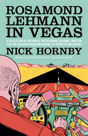 Rosamond Lehmann in Vegas de Nick Hornby