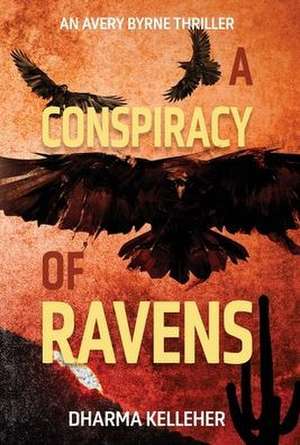 A Conspiracy of Ravens de Dharma Kelleher