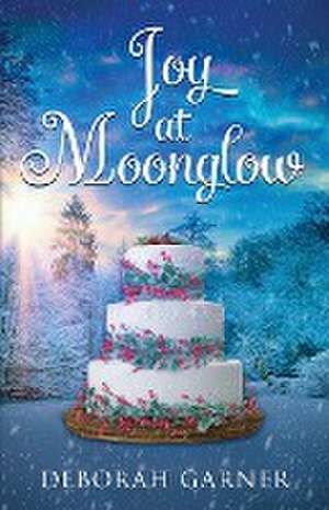 Joy at Moonglow de Deborah Garner