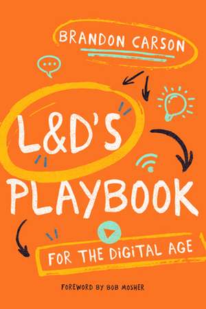 L&d's Playbook for the Digital Age de Brandon Carson