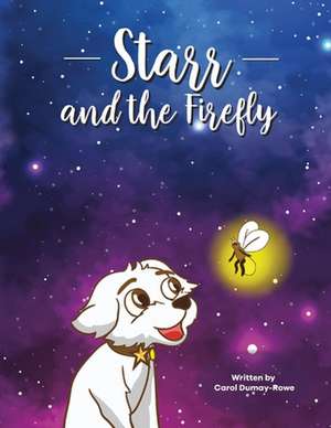 Starr and the Firefly de Carol Dumay-Rowe