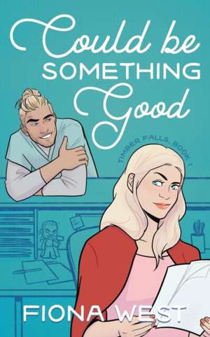 Could Be Something Good de Fiona West